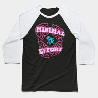 Minimal Effort Baseball T-Shirt